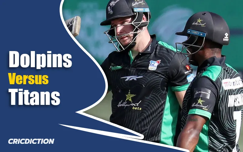 Dolphins vs Titans Match Prediction, CSA T20 Challenge 2024, 18th Match